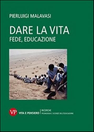 Dare vita fede educazione - dare, la