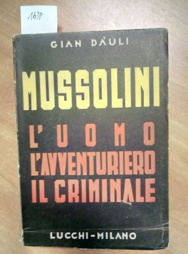 Mussolini uomo - mussolini, l'uomo