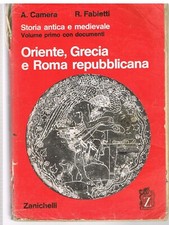 1973 - STORIA ANTICA E MEDIEVALE - VOL. PRIMO - A.CAMERA R.FABIETTI - ZANICHELLI