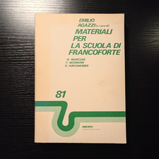 Emilio Agazzi (a cura di), Materiali per la scuola di Francoforte, Unicopli 1980
