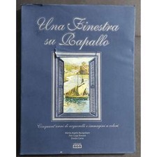 Una Finestra su Rapallo - Cinquant'anni di Acquerelli e Immagini a Colori - Ed. 