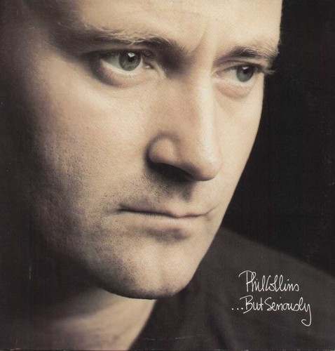 Phil collins but - -, seriously