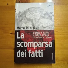 La scomparsa dei fatti. Marco Travaglio