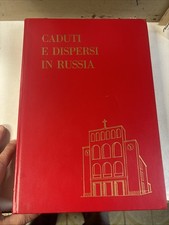 B44CADUTI E DISPERSI IN RUSSIA-Vittorio Veneto: Tipografia "La Vittoriese", 1972