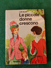 LE PICCOLE DONNE CRESCONO - L.M.ALCOTT - MALIPIERO - 1970