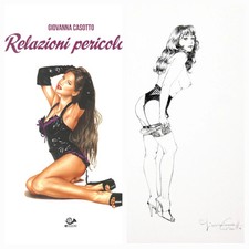 GIOVANNA CASOTTO VOLUME RELAZIONI PERICOLOSE(ED 001) + Disegno Originale Firmato