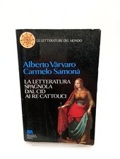 La Letteratura Spagnola Dal Cid aI Re Cattolici - Varvaro Samona BUR