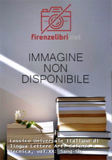  - Lessico Universale Italiano di lingua Lettere Arti Scienze e Tecnica, vol.XX: