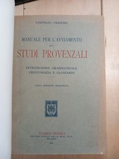 Vincenzo Crescini - Manuale Per L'avviamento agli Studi Provenzali - Hoepli 1926