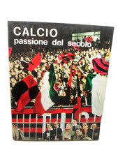 CALCIO,PASSIONE DEL SECOLO