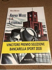 Arpad Weisz e il Littoriale di