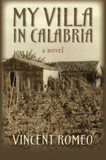 My Villa in Calabria: a novel - Paperback NEW Romeo, Vincent 01/06/2014
