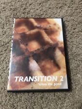 Transition 2 - Cross the Pond