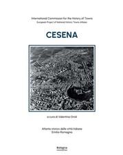 Cesena. Atlante storico delle