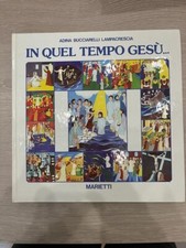 Adina Bucciarelli Lampacrescia - In quel tempo Gesù - Marietti 1979