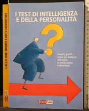 I TEST DI INTELLIGENZA E DELLA PERSONALITÀ. AA.VV. FOCUS EXTRA.