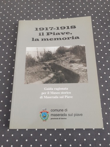 1917 1918 ilpiave - 1917-1918, memoria