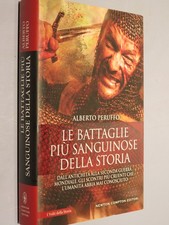 LE BATTAGLIE PIU SANGUINOSE