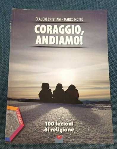 Coraggio andiamo 100 - coraggio,