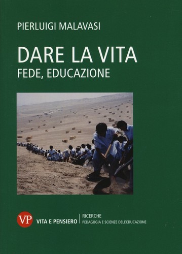 Dare vita fede educazione - dare, la