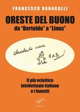 Oreste Del Buono da "Bertoldo" a "Linus". Il più eclettico intellettuale italian