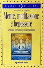 Libro Mente, Meditazione e Benessere " Gioacchino M. Pagliaro " Medicina Tibetan