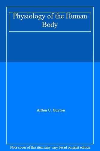 Physiology the human - the,