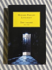 Howard Phillips Lovecraft - TUTTI I RACCONTI 1923-1926 - Oscar Mondadori 2015