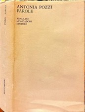 Parole. Diario di poesia. Antonia Pozzi di Pozzi, Antonia