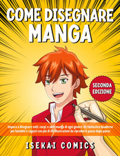 Come Disegnare Manga: Impara a