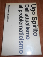 Ugo Spirito DALL'ATTUALISMO AL