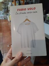 1a ed. 2013 - Fabio VOLO-LA STRADA VERSO CASA, ed. Mondadori, pp. 320