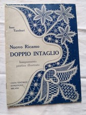 Ricamo Doppio Intaglio. Insegnamento pratico illustrato. I.Tamburi,anni 20. Raro
