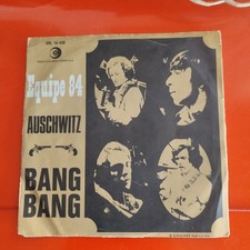 Equipe ,84, 45 Giri _- Bang Bang/ Auschwitz