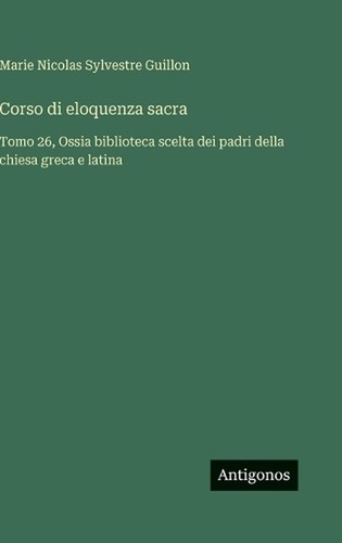 Corso eloquenza sacra tomo - eloquenza,