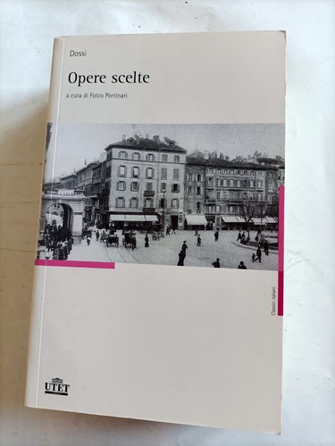 Carlo dossi opere scelte nuovo - carlo,