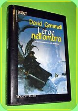 L'EROE NELL'OMBRA  DAVID GEMMELL  LIBRO D'ORO FANTASY ED. FANUCCI