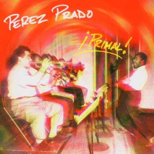 Prado perez primal - prado,, primal!