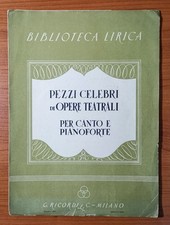 PEZZI CELEBRI DI OPERE TEATRALI - Ricordi, 1945. Spartiti Canto E Pianoforte 