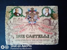 ETICHETTA - ÉTIQUETTE - VINO DUE CASTELLI - FRATELLI SERIO & BATTISTA BORGOGNO