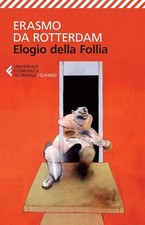 ELOGIO DELLA FOLLIA  - ERASMO