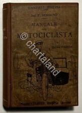 Manuale Hoepli - F. Borrino - Manuale del Motociclista - ed. 1923