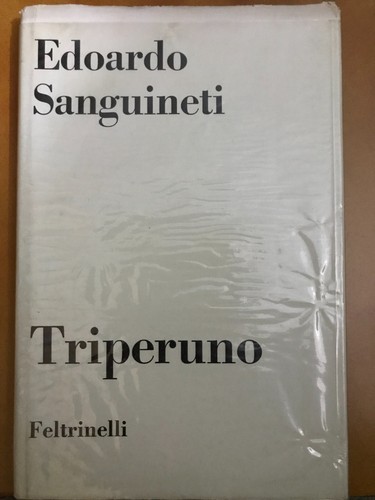Edoardo sanguineti triperuno - sanguineti,,