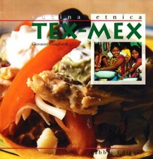 Cucina etnica. Tex-mex Guagliardi, Giovanni