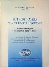 Il troppo avere non ti faccia
