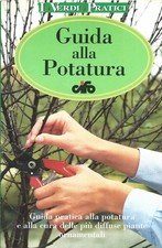 GUIDA ALLA POTATURA I VERDI PRATICI CIFO CURA PIANTE ORNAMENTALI 2002 GD1 72307