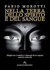 Nella terra dello spirito e