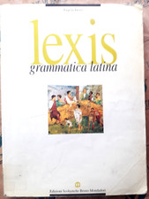 LEXIS. GRAMMATICA LATINA - ANGELO DIOTTI - BRUNO MONDADORI
