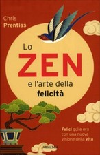 LIBRO LO ZEN E L'ARTE DELLA FELICITÀ - CHRIS PRENTISS