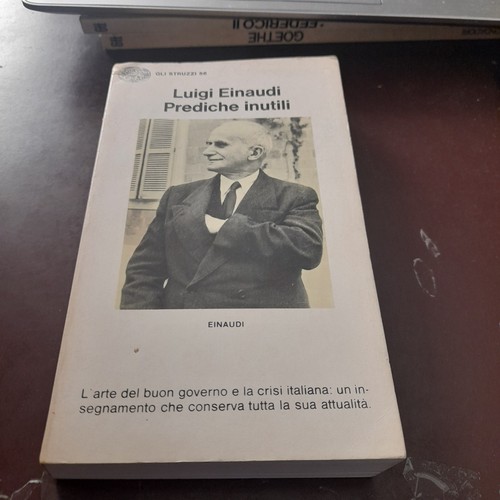 Luigi einaudi prediche inutili - luigi,